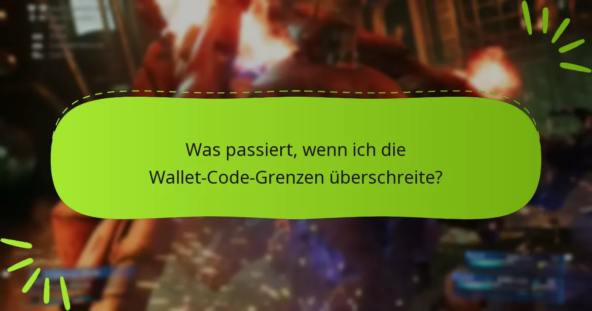 Was sind die Grenzen für Wallet-Codes in Final Fantasy VII Remake?