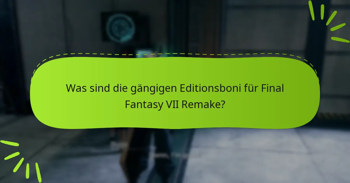 Welche Probleme haben Spieler mit Editionsboni?