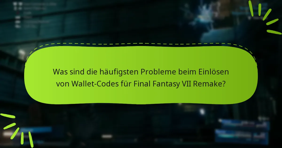 Was sind die Anforderungen für das Einlösen von Wallet-Codes?