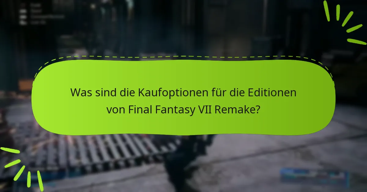 Welche Boni sind in jeder Edition von Final Fantasy VII Remake enthalten?