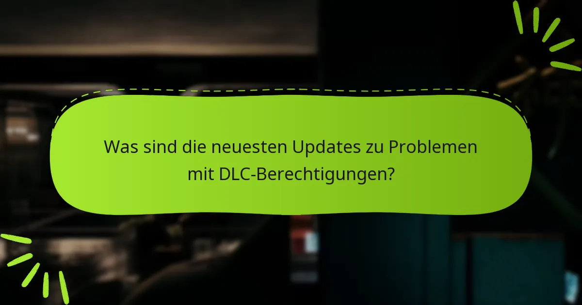 Wie kann ich fehlende DLC-Berechtigungen beheben?
