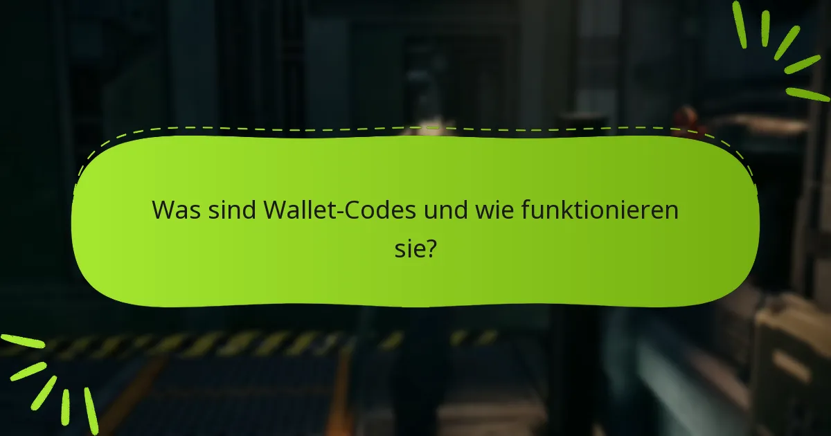 Was sind Wallet-Codes und wie funktionieren sie?