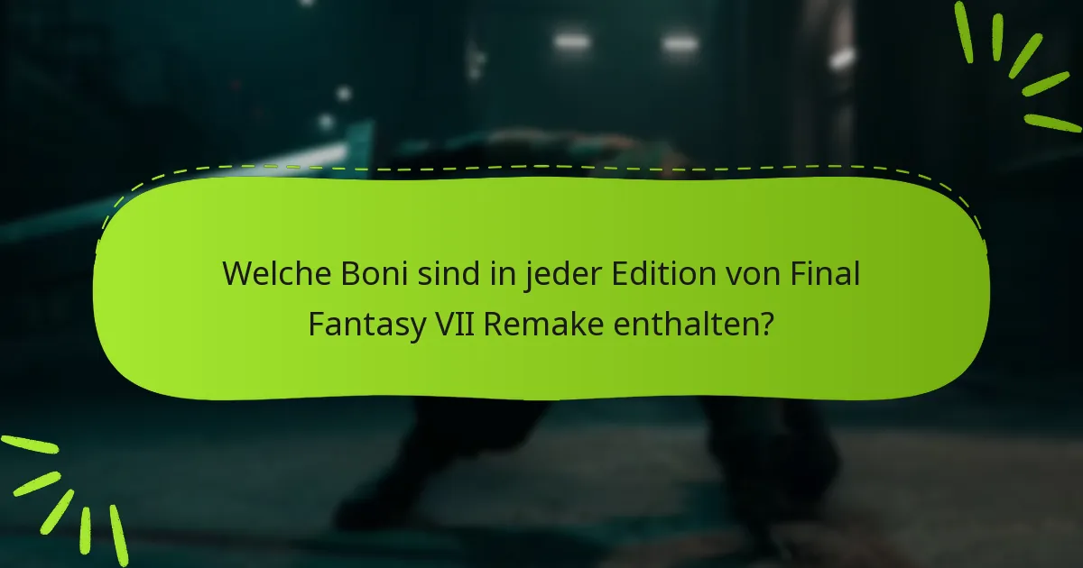 Wie löst man die Edition-Boni in Final Fantasy VII Remake ein?