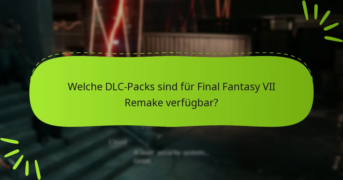 Welche Plattformen unterstützen Final Fantasy VII Remake DLC?