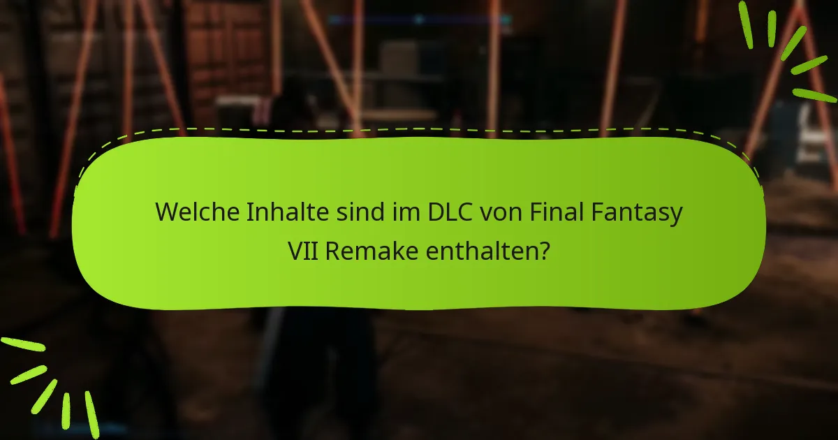 Wer ist berechtigt, DLC-Berechtigungen für Final Fantasy VII Remake zu beanspruchen?