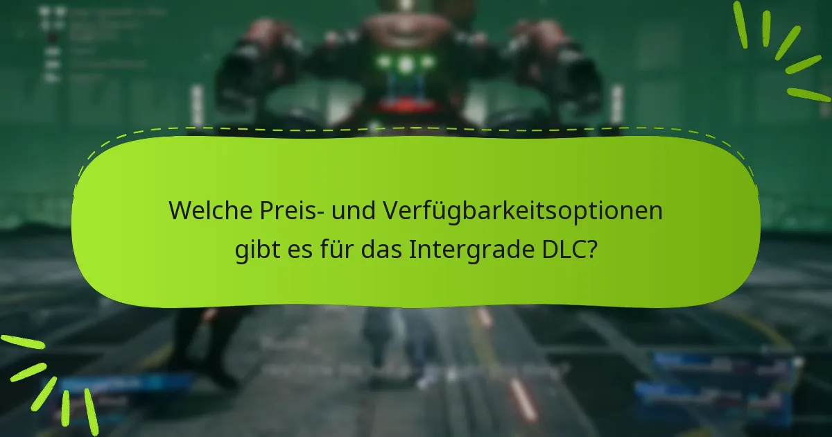 Wie passt das Intergrade DLC in die umfassendere Final Fantasy VII-Erzählung?