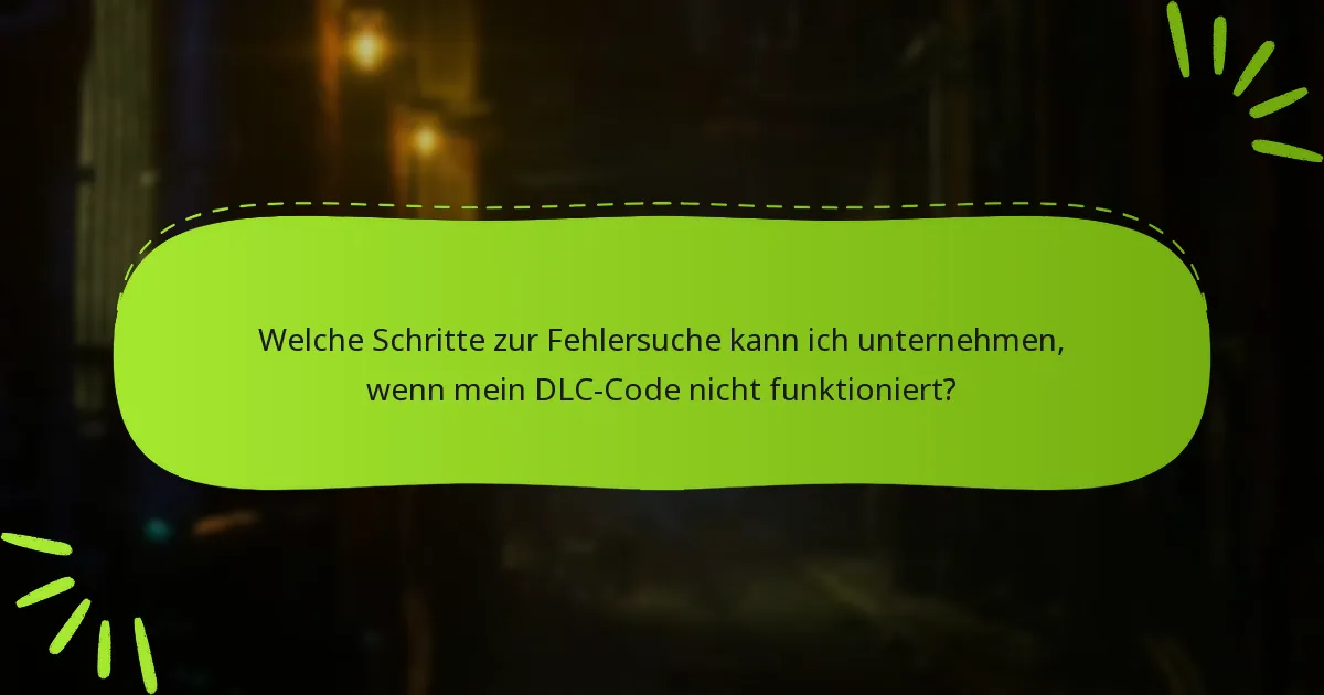 Was sind die Voraussetzungen für die Einlösung von DLC-Codes für Final Fantasy VII Remake Intergrade?