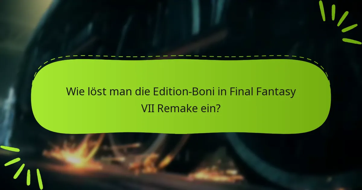 Was sind die Kaufoptionen für die Editionen von Final Fantasy VII Remake?